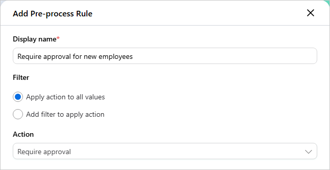The Add Pre-process Rule pane named Require approval for new employees, with Apply action to all values and the Require approval action
